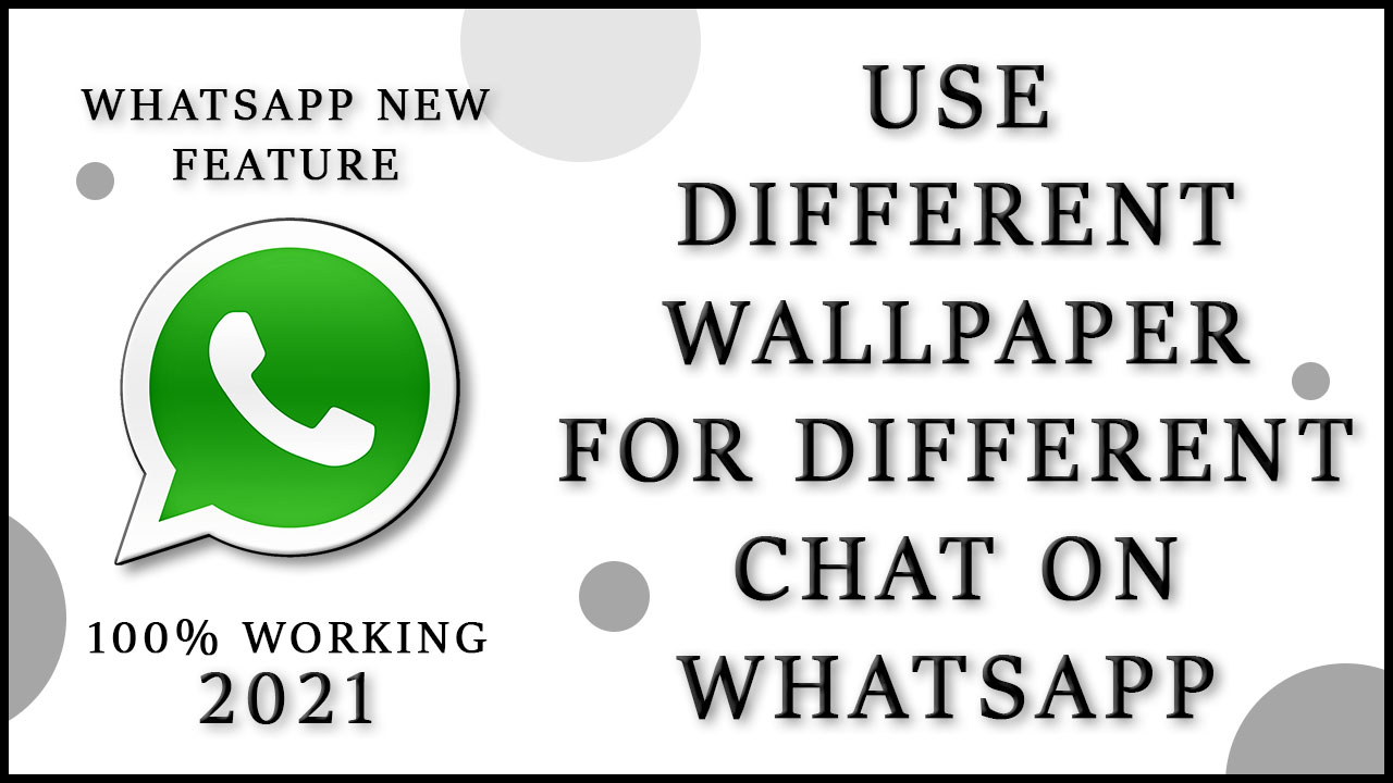 how we can use different wallpaper for different chat on WhatsApp